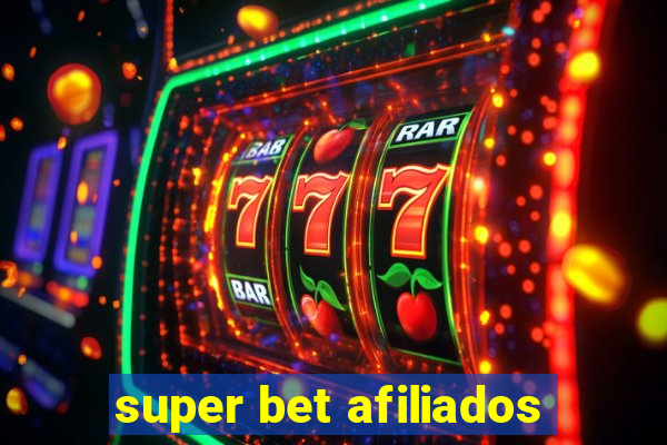 super bet afiliados